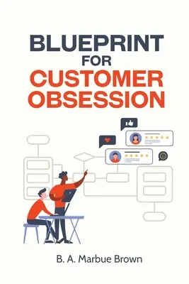 Plan pentru obsesia clienților - Blueprint for Customer Obsession