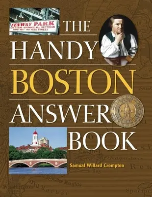 Cartea cu răspunsuri la Boston - The Handy Boston Answer Book