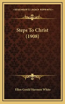 Pași către Hristos (1908) - Steps To Christ (1908)