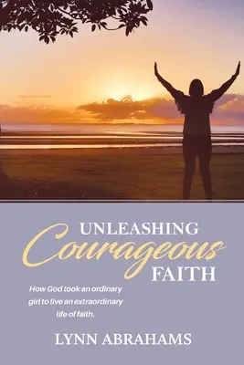 Dezlănțuirea credinței curajoase - Unleashing Courageous Faith
