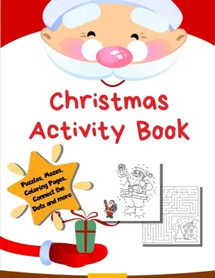 Carte de activități de Crăciun: Pagini de colorat de sărbători, labirinturi, colorat după număr, jocuri matematice - Toddler Preschool K-2 - Christmas Activity Book: Holiday Coloring Pages, Mazes, Color By Number, Math Games - Toddler Preschool K-2