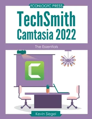 TechSmith Camtasia 2022: Elementele esențiale - TechSmith Camtasia 2022: The Essentials