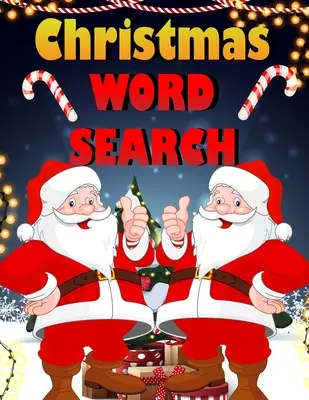 Căutarea cuvintelor de Crăciun: Carte de puzzle ușor de tipărit pentru adulți, copii și toată lumea pentru cele 25 de zile de Crăciun. - Christmas word search.: Easy Large Print Puzzle Book for Adults, Kids & Everyone for the 25 Days of Christmas.