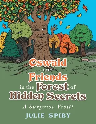 Oswald și prietenii săi în Pădurea Secretelor Ascunse: O vizită surpriză! - Oswald and Friends in the Forest of Hidden Secrets: A Surprise Visit!