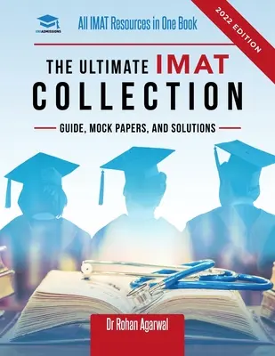 Colecția finală IMAT: New Edition, toate resursele IMAT într-o singură carte: Ghid, Mock Papers și soluții pentru IMAT de la UniAdmissions. - The Ultimate IMAT Collection: New Edition, all IMAT resources in one book: Guide, Mock Papers, and Solutions for the IMAT from UniAdmissions.