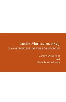 Lucile Mathevon, RSCJ (1793-1876): Prieten al Potawatomi - Lucile Mathevon, RSCJ (1793-1876): Friend of the Potawatomi
