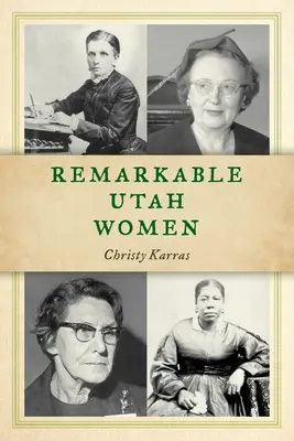 Femei remarcabile din Utah, ediția a doua - Remarkable Utah Women, Second Edition