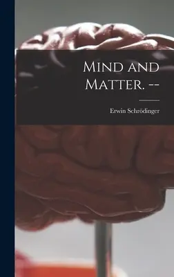 Minte și materie. -- - Mind and Matter. --
