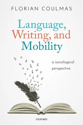 Limbă, scriere și mobilitate: O perspectivă sociologică - Language, Writing, and Mobility: A Sociological Perspective