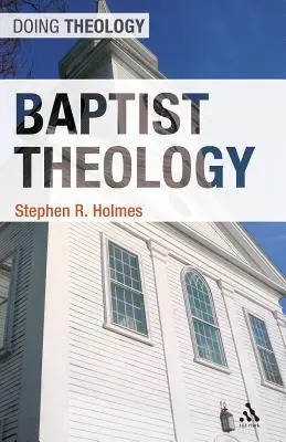 Teologie baptistă - Baptist Theology