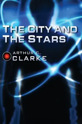 Orașul și stelele - The City and the Stars