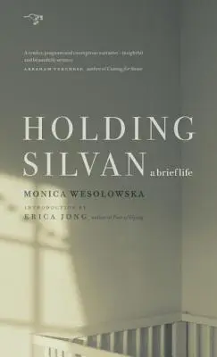 Holding Silvan: O scurtă viață - Holding Silvan: A Brief Life