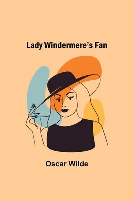 Evantaiul lui Lady Windermere - Lady Windermere's Fan