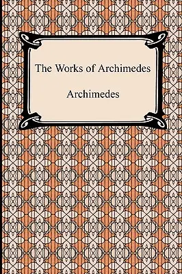 Lucrările lui Arhimede - The Works of Archimedes