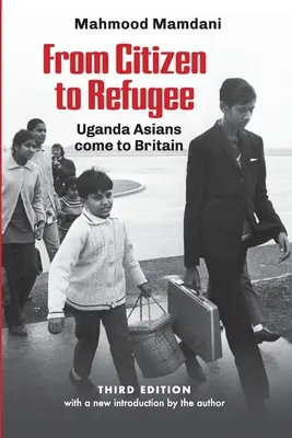 De la cetățean la refugiat: Asiaticii din Uganda vin în Marea Britanie - From Citizen to Refugee: Uganda Asians come to Britain