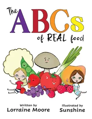 ABC-ul mâncării adevărate (The ABCs Of Real Food) - The ABCs Of Real Food