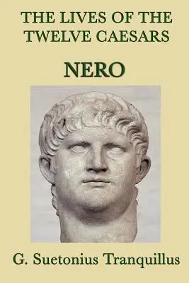 Viețile celor doisprezece cezari -Nero- - The Lives of the Twelve Caesars -Nero-