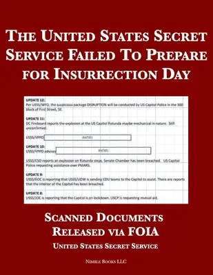 Serviciile secrete ale Statelor Unite nu s-au pregătit pentru Ziua Insurecției: Documente scanate publicate prin intermediul FOIA - The United States Secret Service Failed To Prepare for Insurrection Day: Scanned Documents Released via FOIA