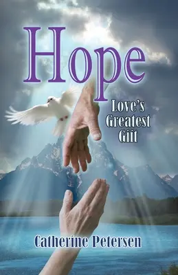 Hope: Cel mai mare dar al iubirii - Hope: Love's Greatest Gift