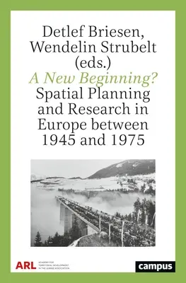 Un nou început?: Planificarea și cercetarea spațială în Europa între 1945 și 1975 - A New Beginning?: Spatial Planning and Research in Europe Between 1945 and 1975