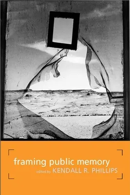 Încadrarea memoriei publice - Framing Public Memory