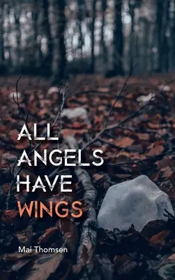 Toți îngerii au aripi - All Angels Have Wings