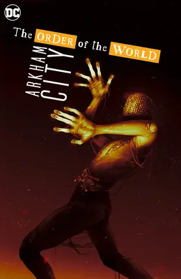 Arkham City - Ordinea lumii - Arkham City - The Order of the World