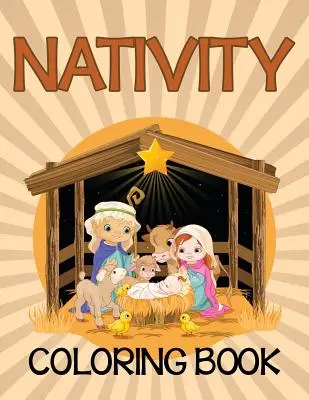 Nativity Coloring Book (Ediția biblică) - Nativity Coloring Book (Bible Edition)