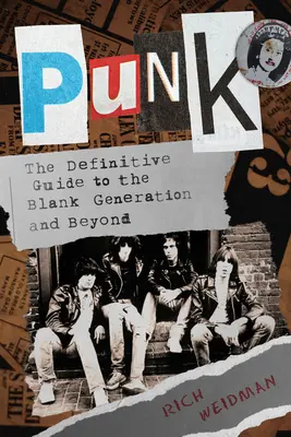Punk: Ghidul definitoriu al generației Blank și nu numai - Punk: The Definitive Guide to the Blank Generation and Beyond