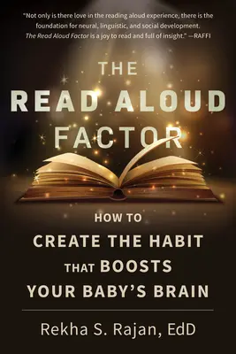 The Read Aloud Factor: Cum să creați obiceiul care stimulează creierul copilului dumneavoastră - The Read Aloud Factor: How to Create the Habit That Boosts Your Baby's Brain