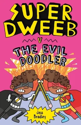 Super Dweeb împotriva Doodlerului malefic - Super Dweeb V. the Evil Doodler