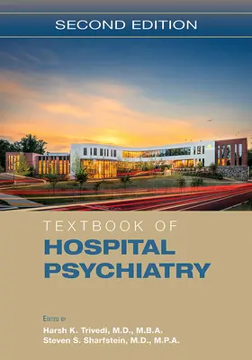Textbook of Hospital Psychiatry (Manual de psihiatrie spitalicească) - Textbook of Hospital Psychiatry