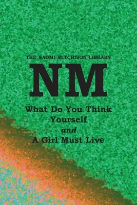 What Do You Think Yourself? cu A Girl Must Live - What Do You Think Yourself? with A Girl Must Live