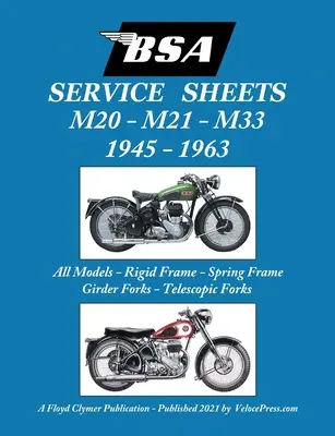 BSA M20, M21 și M33 „Service Sheets” 1945-1963 pentru toate modelele cu furcă rigidă, cu cadru cu arc, cu grindă și cu furcă telescopică - BSA M20, M21 and M33 'Service Sheets' 1945-1963 for All Rigid, Spring Frame, Girder and Telescopic Fork Models