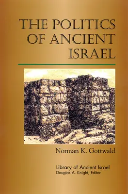 Politica Israelului antic - The Politics of Ancient Israel