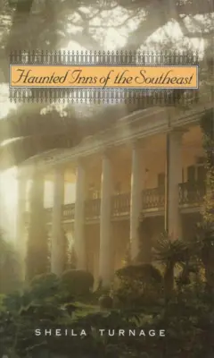Hanuri bântuite din sud-est - Haunted Inns of the Southeast