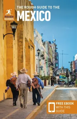 The Rough Guide to Mexico (Ghid de călătorie cu Free Ebook) - The Rough Guide to Mexico (Travel Guide with Free Ebook)