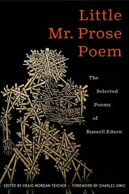 Micul domn Poem în proză: Poezii alese de Russell Edson - Little Mr. Prose Poem: Selected Poems of Russell Edson