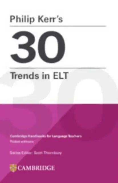 Cele 30 de tendințe în ELT ale lui Philip Kerr - Philip Kerr's 30 Trends in ELT