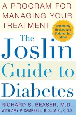Ghidul Joslin pentru diabet: Un program pentru gestionarea tratamentului dumneavoastră - The Joslin Guide to Diabetes: A Program for Managing Your Treatment