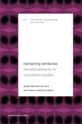 Recharting Territories: Intradisciplinaritatea în studiile de traducere - Recharting Territories: Intradisciplinarity in Translation Studies