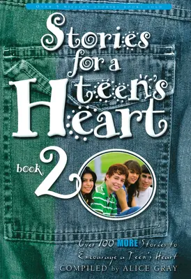 Povești pentru inima unui adolescent, Cartea 2 - Stories for a Teen's Heart, Book 2