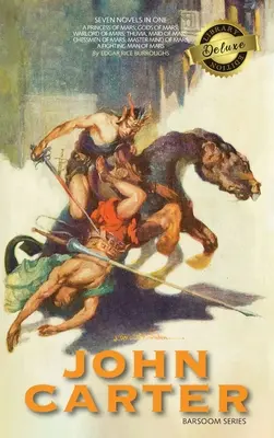John Carter: Seria Barsoom (7 romane) O prințesă de pe Marte; Zeii de pe Marte; Stăpânul războiului de pe Marte; Thuvia, menajera de pe Marte; Șahiștii de pe Marte; M - John Carter: Barsoom Series (7 Novels) A Princess of Mars; Gods of Mars; Warlord of Mars; Thuvia, Maid of Mars; Chessmen of Mars; M