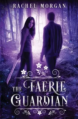 Gardianul zânelor (The Faerie Guardian) - The Faerie Guardian