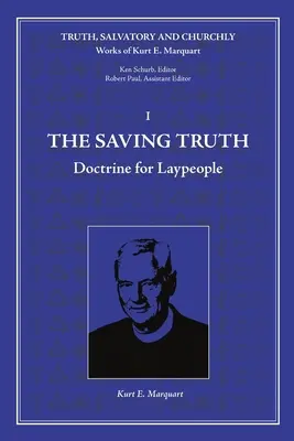Adevărul salvator: Doctrină pentru laici - The Saving Truth: Doctrine for Laypeople