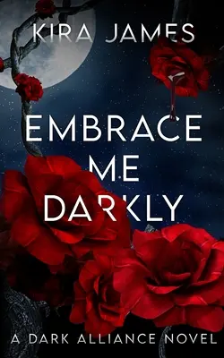 Îmbrățișează-mă întunecat - Embrace Me Darkly