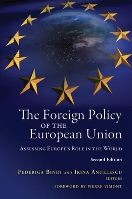 Politica externă a Uniunii Europene: Evaluarea rolului Europei în lume - The Foreign Policy of the European Union: Assessing Europe's Role in the World