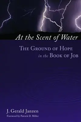 La mirosul apei: Fundamentul speranței în Cartea lui Iov (The Ground of Hope in the Book of Job) - At the Scent of Water: The Ground of Hope in the Book of Job