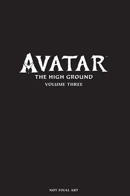 Avatar: The High Ground Volumul 3 - Avatar: The High Ground Volume 3