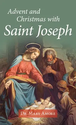 Advent și Crăciun cu Sfântul Iosif - Advent and Christmas with Saint Joseph